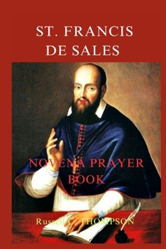 Paperback St. Francis de Sales Novena: Patron Saint of the Press, Deaf, Church, Archconfraternity of Christian Doctrine Book