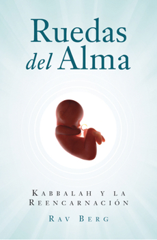 Hardcover Ruedas del Alma: Kabbalah Y La Reencarnación [Spanish] Book