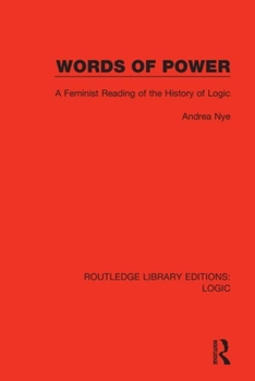 Paperback Words of Power: A Feminist Reading of the History of Logic Book