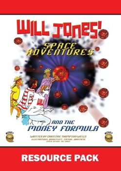 Paperback Will Jones Space Adventures and The Money Formula - Teachers Resource Pack: Resource Pack Book