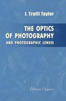 Paperback The Optics of Photography and Photographic Lenses Book