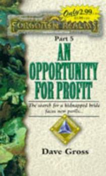 An Opportunity for Profit (Forgotten Realms: Double Diamond Triangle Saga, #5) - Book #5 of the Forgotten Realms: Double Diamond Triangle Saga