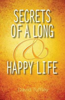 Paperback Secrets of a Long & Happy Life Book