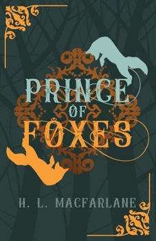 Paperback Prince of Foxes: A Gothic Scottish Fairy Tale Book