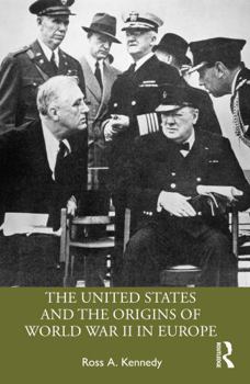 Paperback The United States and the Origins of World War II in Europe Book