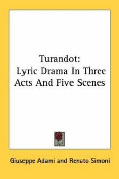 Paperback Turandot: Lyric Drama In Three Acts And Five Scenes Book