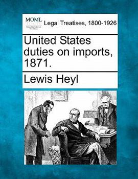 Paperback United States Duties on Imports, 1871. Book