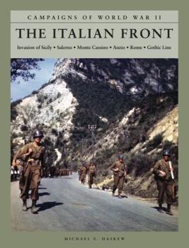 Paperback The Italian Front: Invasion of Sicily, Salerno, Monte Cassino, Anzio, Rome, Gothic Line Book