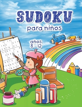Paperback Sudoku para ni?os: Sudoku f?cil e incre?ble para ni?os y principiantes [Spanish] Book