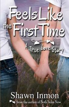 Feels Like the First Time - Book #1 of the True Love Story