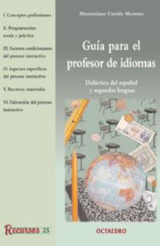 Paperback Guía para el profesor de idiomas: Didáctica del español y segundas lenguas [Spanish] Book