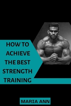Paperback How to achieve the best strength training Book