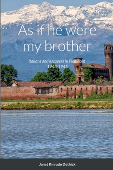 Paperback As if he were my brother: Italians and escapers in Piedmont 1943-1945 Book