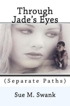 Paperback Through Jade's Eyes: (Separate Paths) Book