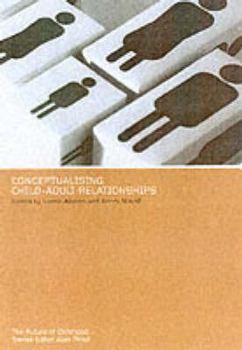 Paperback Conceptualising Child-Adult Relations Book