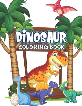 Paperback Dinosaur Coloring Book: Great Gift For Kids Boys & Girls Book
