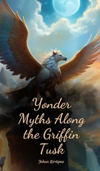 Hardcover Yonder Myths Along the Griffin Tusk Book