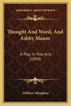 Paperback Thought And Word, And Ashby Manor: A Play In Two Acts (1890) Book