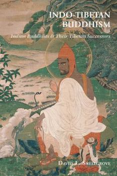 Paperback Indo-Tibetan Buddhism: Indian Buddhists and Their Tibetan Successors Book