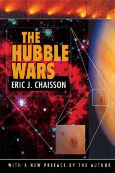 Paperback The Hubble Wars: Astrophysics Meets Astropolitics in the Two-Billion-Dollar Struggle Over the Hubble Space Telescope, with a New Prefac Book