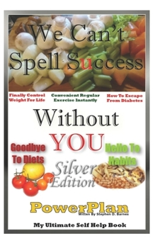 Paperback We Can't Spell Success Without You - PowerPlan: Silver Edition Book