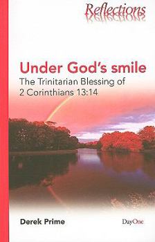 Paperback Under God's Smile: The Trinitarian Blessing of 2 Corinthians 13:14 Book