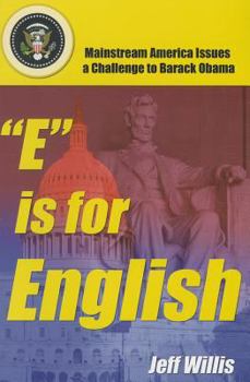 Paperback E Is for English: Mainstream America Issues a Challenge to Barack Obama Book