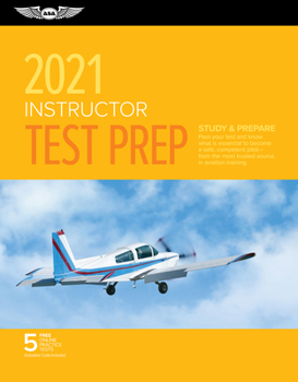 Paperback Instructor Test Prep 2021: Study & Prepare: Pass Your Test and Know What Is Essential to Become a Safe, Competent Pilot from the Most Trusted Sou Book