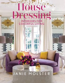 Hardcover House Dressing: Interiors for Colorful Living Book