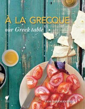 Hardcover A La Grecque: Our Greek table Book