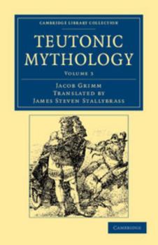 Deutsche Mythologie Vol. 3 - Book #3 of the Teutonic Mythology