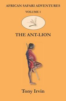 Paperback African Safari Adventures: The Ant-Lion Book