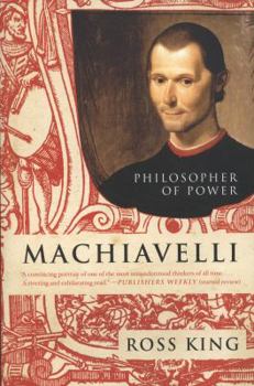 Machiavelli: Philosopher of Power (Eminent Lives) - Book  of the Eminent Lives