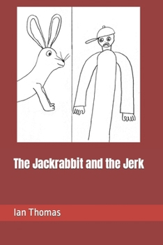 Paperback The Jackrabbit and the Jerk Book