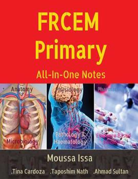 Paperback FRCEM Primary: All-In-One Notes (5th Edition, Full Colour) Book
