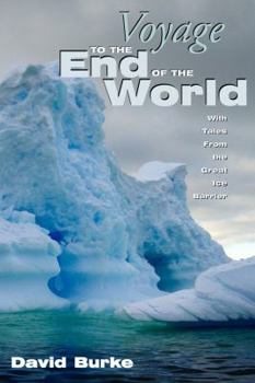 Paperback Voyage to the End of the World: With Tales from the Great Ice Barrier Book