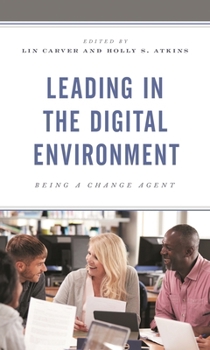 Paperback Leading in the Digital Environment: Being a Change Agent Book