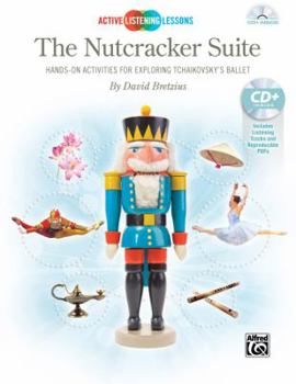 Paperback Active Listening Lessons -- The Nutcracker Suite: Hands-On Activities for Exploring the Classics, Book & CD Book