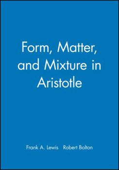 Paperback Form, Matter, and Mixture in Aristotle Book