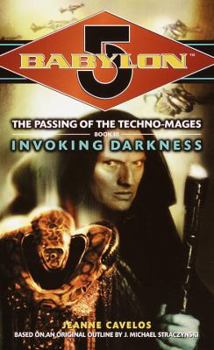 Paperback Invoking Darkness (Babylon 5: The Passing of the Techno-Mages, Book 3) Book