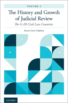 Hardcover The History and Growth of Judicial Review, Volume 2: The G-20 Civil Law Countries Book