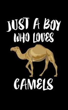 Paperback Just A Boy Who Loves Camels: Animal Nature Collection Book