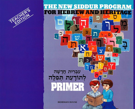 Paperback The New Siddur Program: Primer - Teacher's Edition Book