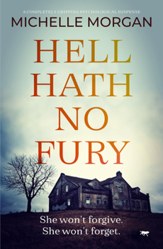 Paperback Hell Hath No Fury: A Completely Gripping Psychological Suspense Book