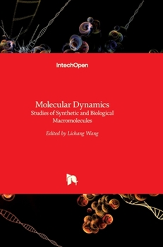 Hardcover Molecular Dynamics: Studies of Synthetic and Biological Macromolecules Book