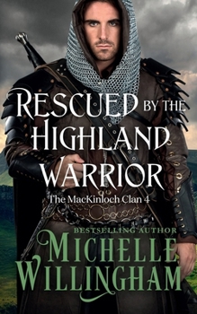 Rescued by the Highland Warrior (The MacKinloch Clan)