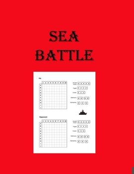 Paperback Sea Battle: Sea Battle is a strategy guessing game that first became popular during World War I. Ideal gift for family and friends Book