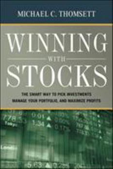 Paperback Winning with Stocks: The Smart Way to Pick Investments, Manage Your Portfolio, and Maximize Profits Book