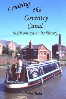 Paperback Cruising the Coventry Canal (with one eye on its history) Book