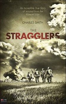Paperback The Stragglers: An Incredible True Story of Survival from the Korean War Book